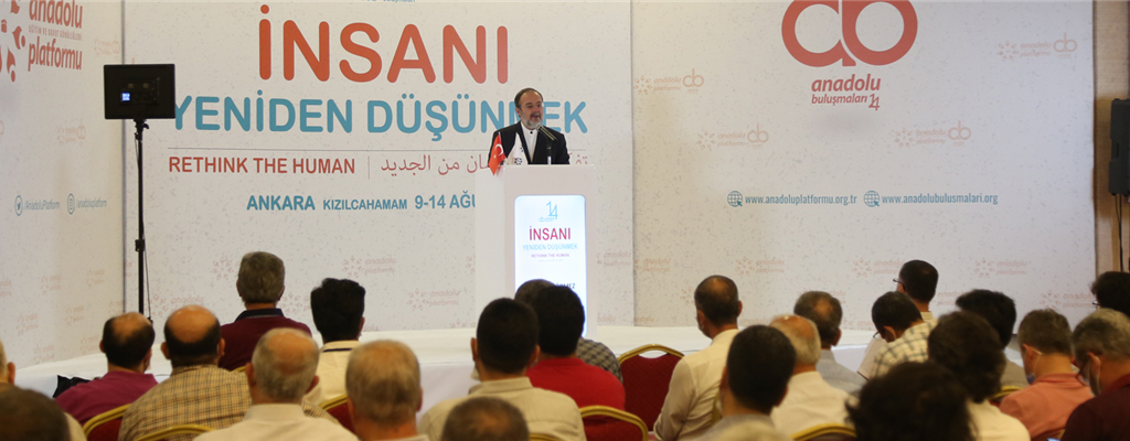 Anadolu Platformu I 14. Anadolu Buluşmaları I Beşeriyet, Ademiyet ve İnsaniyet